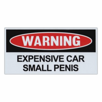 Funny Warning Magnet Expensive Car Small Penis Pranks Practical Jokes 6'' x 3''