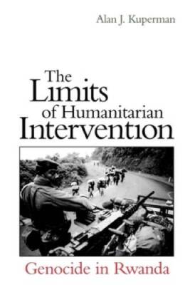 The Limits of Humanitarian Intervention: Genocide in Rwanda - Paperback - GOOD