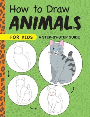 How to Draw Animals for Kids: A Step by Step Guide by Rockridge Press: Used