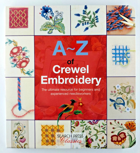 A-Z Of Crewel Embroidery 45 Stitches With Patterns Search Press 2015