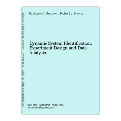 Dynamic System Identification. Experiment Design and Data Analysis. Goodwin, Gra