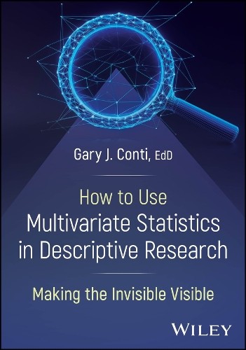 How to Use Multivariate Statistics in Descriptive Research by... - 9781394362608