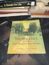 Memories of the Old Plantation Home : A Creole Family Album by Sand Marmillion,