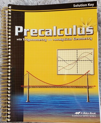 Abeka Mathematics Precalculus Solution Key Grade 12 Current Edition