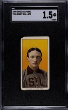 1909 T206 - Bobby Wallace - HOF - Sweet Cap 150 Back - SGC 1.5 FR