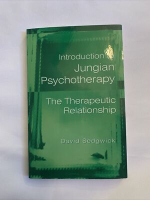 David Sedgwick: Introduction to Jungian Psychotherapy.The Therapeutic Relationsh