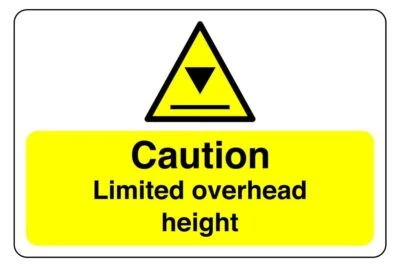 SAFETY FIRST DISPLAY LTD Caution limited overhead height sign - PVC, Sticker or Diabond