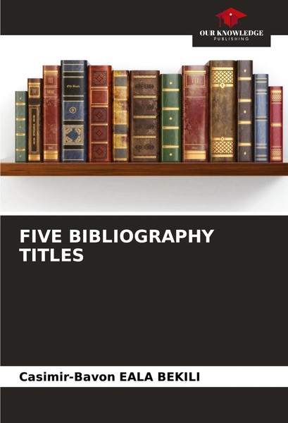 Casimir-Bavon Eala Bekili | Five Bibliography Titles | Taschenbuch | Englisch-image