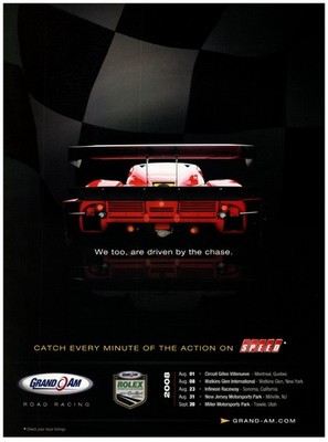 PRINT AD, 2008 Grand Am Road Racing We Too Are Driven By Chase SPEED Schedule