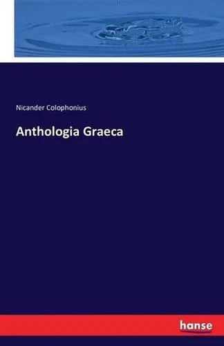 Anthologia Graeca by Nicander Colophonius (English) Paperback Book - Picture 1 of 1
