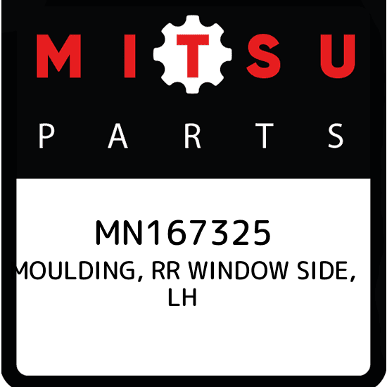 MN167325 Mitsubishi Moulding, rr window side, lh MN167325, New 