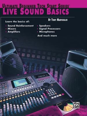 Live Sound Basics (Ultimate Beginner Tech Start Series) by Marvuglio, Tony, pap