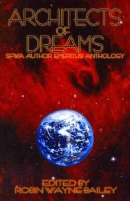 Architects of Dreams: The SFWA Author Emeritus Anthology - Paperback - GOOD