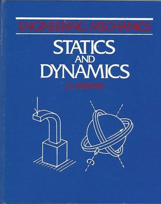 Engineering mechanics: Statics and dynamics