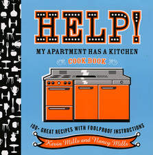 Help! My Apartment Has a Kitchen Cookbook: 100 + Great Recipes with Foolproof In