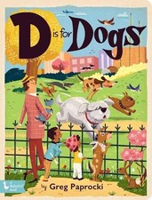 Greg Paprocki D is for Dogs (Libro di cartone)