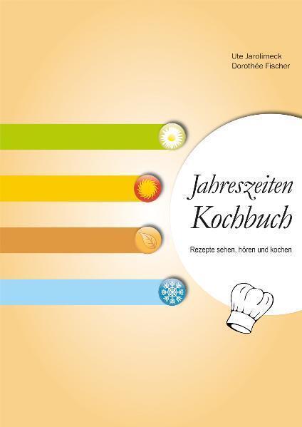Thumbnail - Jahreszeiten Kochbuch | Ute Jarolimeck, Dorothée Fischer | 2012 |