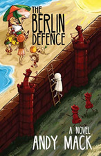 Image of The Berlin Defence -  NEW Andy Mack 2020
