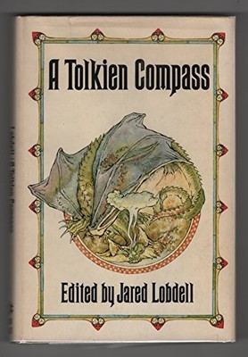 A Tolkien Compass: Including J. R. R. Tolkien's Guide to the Names in The Lo...