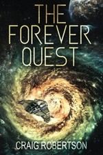 THE FOREVER QUEST (THE FOREVER SERIES) (VOLUME 4) By Craig Robertson *BRAND NEW*