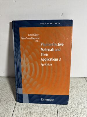 Springer Series in Optical Sciences Ser.: Photorefractive Materials and Their...