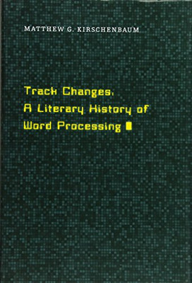 Spuränderungen: Eine literarische Geschichte der Textverarbeitung - Hardcover NEU Matthew G. K