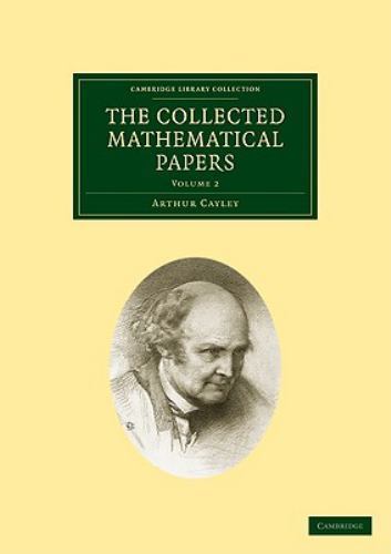 The Collected Mathematical Papers Cayley Paperback 9781108004947 Volume 2