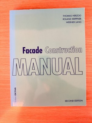 Facade Construction Manual Thomas Herzog Roland Krippner Werner Lang