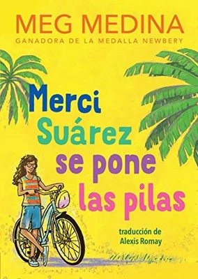 Merci Suárez se pone las pilas (Spanish Edition) by Medina, Meg