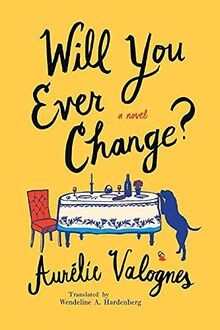 Will You Ever Change? von Valognes, Aurélie | Buch | Zustand gut
