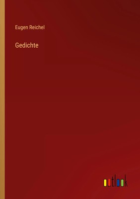 Gedichte Eugen Reichel Taschenbuch 168 S. Deutsch 2023 Outlook Verlag