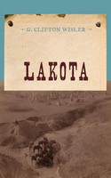 G. Clifton Wisler | Lakota | Taschenbuch | Englisch (2014) | M. Evans & Company