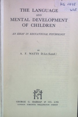 The Language and Mental Development of Children: An Essay in Educational Psychol