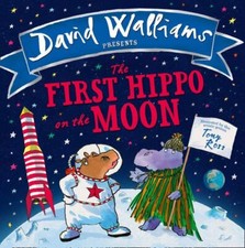 The First Hippo on the Moon By David Walliams. 9780008131814