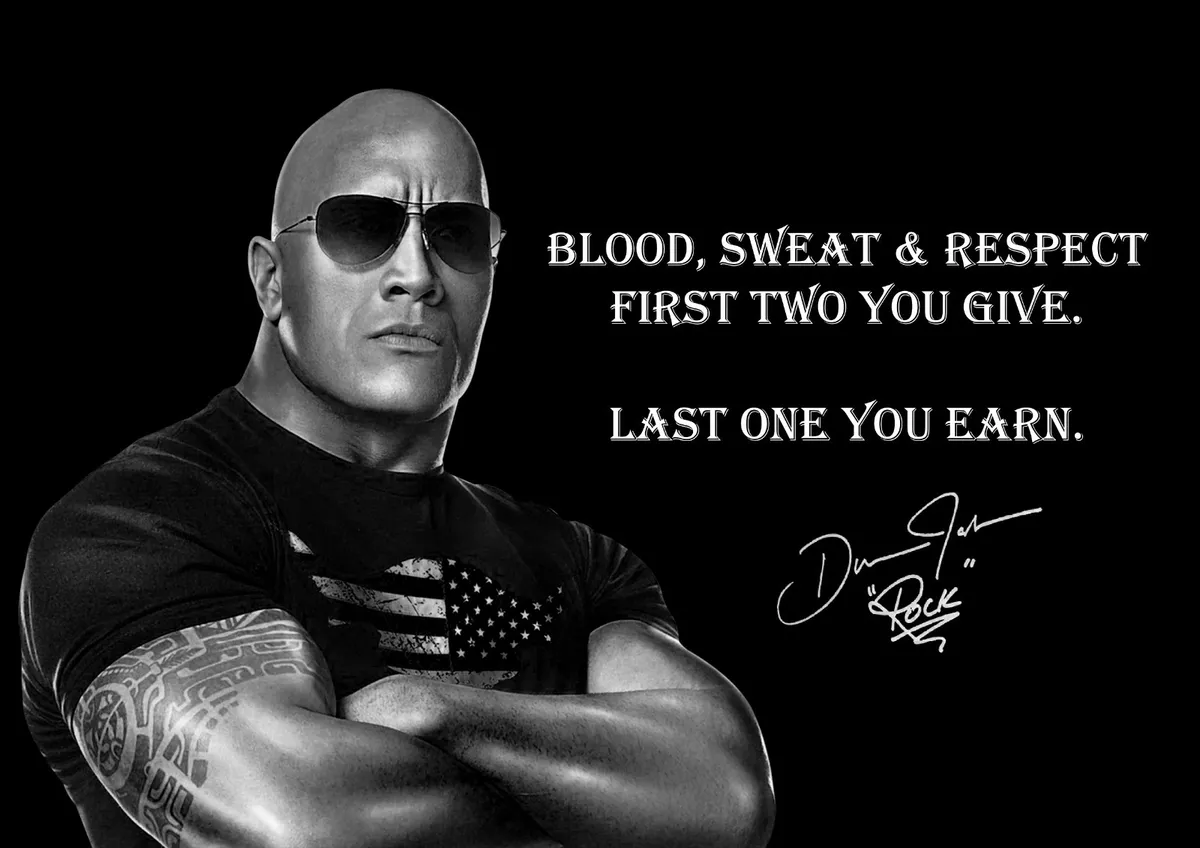 Dwayne Johnson The Rock Blood Sweat Respect American Actor Quote Poster Photo