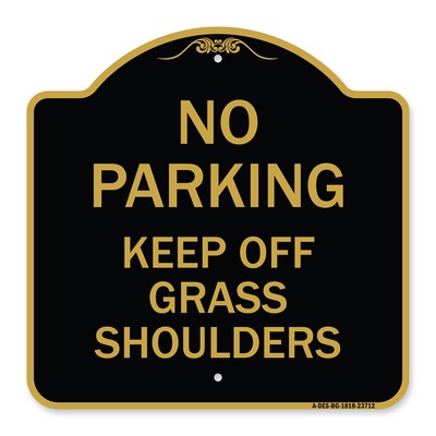 Designer Series - No Parking Keep Off Grass Shoulders Heavy Gauge Aluminum