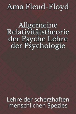Allgemeine Relativittstheorie der Psyche Lehre der Psychologie: Lehre der scherz
