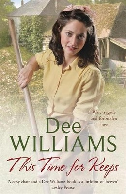 This Time For Keeps: A wartime saga o..., Williams, Dee