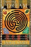 Dancing The Dream | Jamie Sams | The Seven Sacred Paths Of Human Transformation