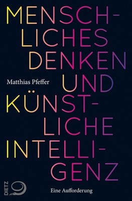 Matthias Pfeffer / Menschliches Denken und Künstliche Intell ... 9783801206178