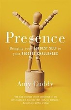 Presence: Bringing your Boldest Self to your ...