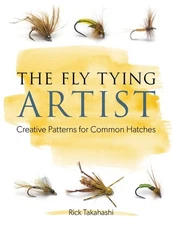 The Fly Tying Artist - Rick Takahashi (Hardback / Hard Cover)