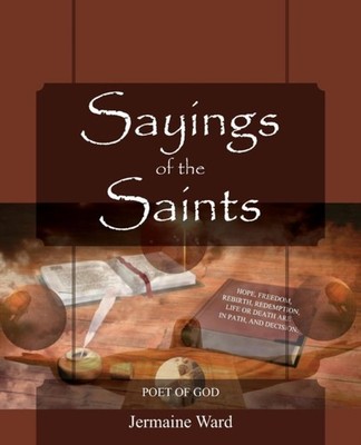 SAYINGS OF THE SAINTS: BANNERS OF RIGHTE by WARD, JERMAINE Paperback Self Help