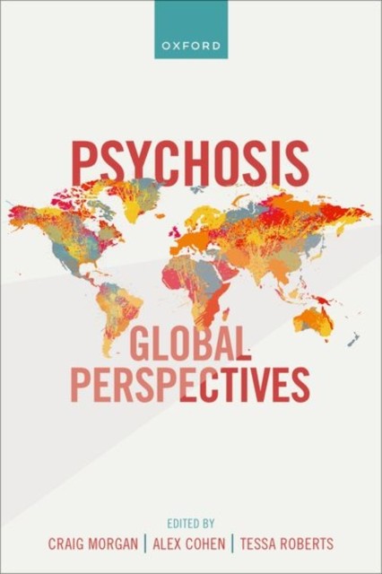 Psychosis: Global Perspectives by Dr Tessa  Roberts (Paperback Book)