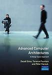 Advanced Computer Architectures: A Design Space Approach (International Compute
