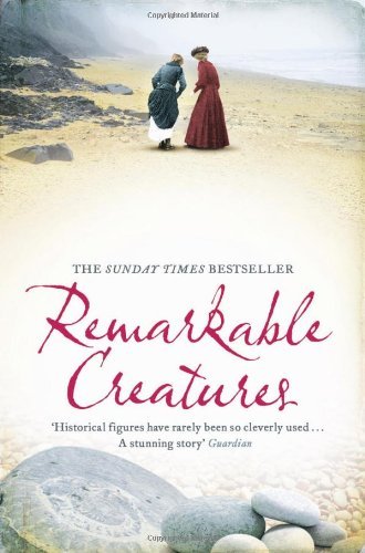 Remarkable Creatures By Tracy Chevalier. 9780007178384