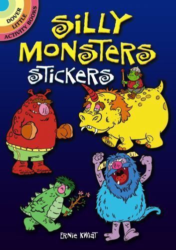 Silly Monsters Stickers by Stickers and Ernie Kwiat (2012, Trade Paperback)