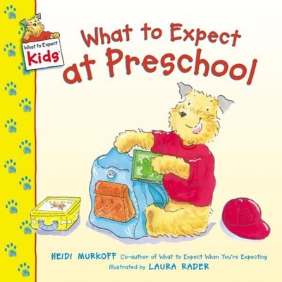 What to Expect at Preschool, Paperback by Murkoff, Heidi Eisenberg; Rader, La...