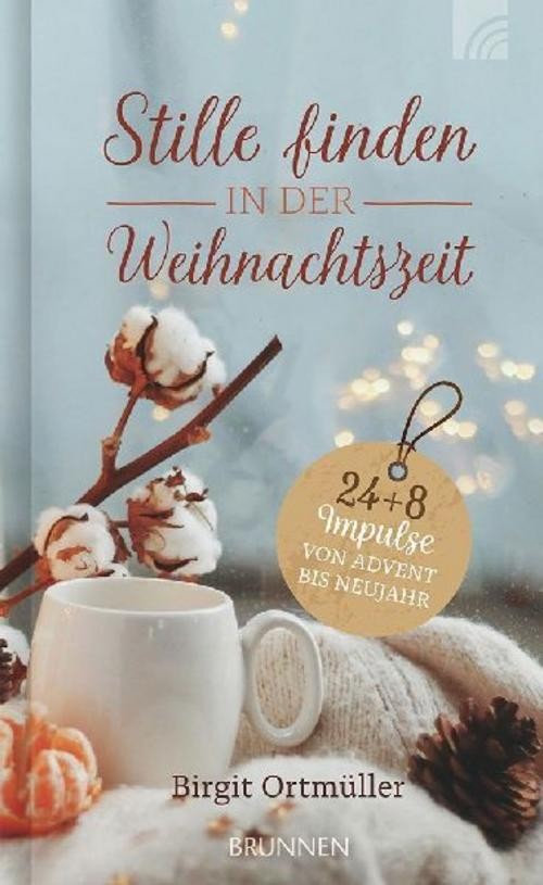 Stille finden in der Weihnachtszeit Birgit Ortmüller
