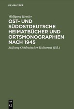 Ost- und sdostdeutsche Heimatbcher und Ortsmo...
